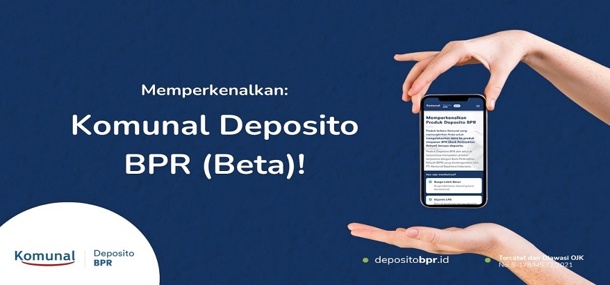 Dapet Cuan dan Kemudahan Bertransaksi di DepositoBPR by Komunal, Launch Apps 7 April 2022